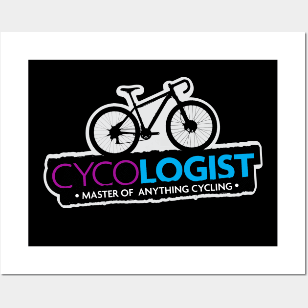 Cycologist - Master of Anything Cycling v2 Wall Art by Design_Lawrence